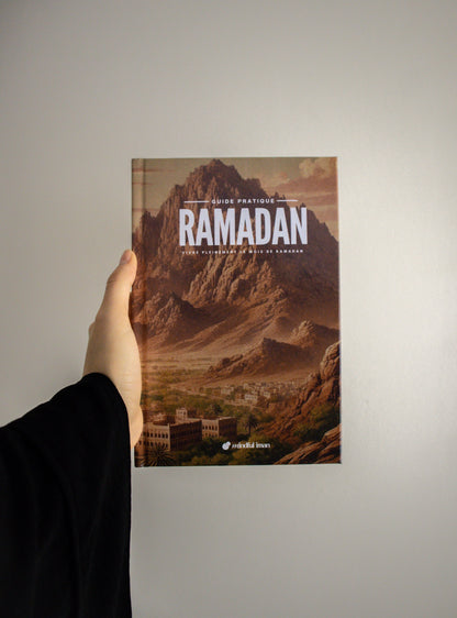 Guide Pratique Ramadan Relié - Vivre pleinement le mois de Ramadan [PRÉCOMMANDE]